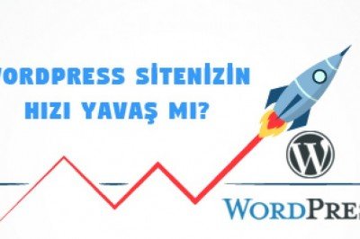 WordPress Site Hızını Arttırmanın Yolları